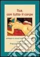 Direttamente Dal Produttore Tua, con tutto il corpo