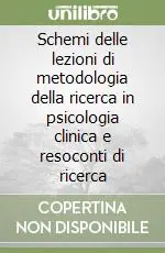 Ultima Occasione Schemi delle lezioni di metodologia della ricerca in psicologia clinica e resoconti di ricerca
