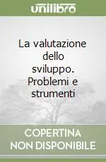 La valutazione dello sviluppo. Problemi e strumenti Spedizione Espresso