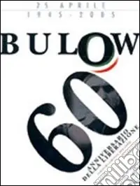 Ordina Subito Bulow. 1945-2005 60 anni dalla liberazione. DVD