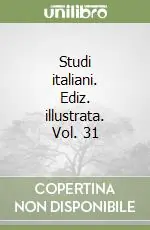 Studi italiani. Ediz. illustrata. Vol. 31 Soddisfatti O Rimborsati