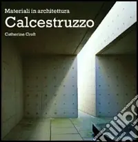 Calcestruzzo. Ediz. illustrata Offerta Speciale