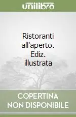 Ristoranti all‘aperto. Ediz. illustrata Bestseller