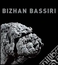 Saldi Bizhan Bassiri. Ediz. italiana e inglese