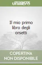 Popolare Il mio primo libro degli orsetti