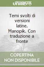 Solo Oggi Temi svolti di versioni latine. Manopik. Con traduzione a fronte