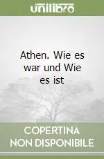 Popolare Athen. Wie es war und Wie es ist