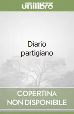 Soddisfatti O Rimborsati Diario partigiano