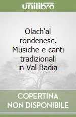 Vendita Finale Olach‘al rondenesc. Musiche e canti tradizionali in Val Badia