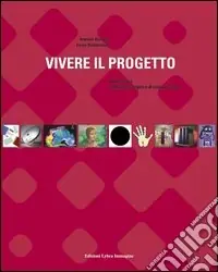 Vivere il progetto. Dalla ricerca al design strategico e di comuicazione Prezzo Di Fabbrica