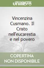 Vincenzina Cusmano. Il Cristo nell‘eucarestia e nel povero Popolare