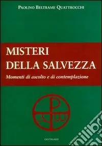 Non Perdere I misteri della salvezza. Momenti di ascolto e di contemplazione