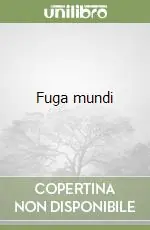 Fuga mundi Ordina Subito