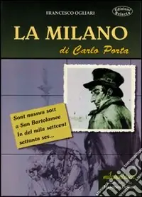La Milano di Carlo Porta Subito Disponibile