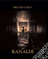 Ranaldi. Ediz. italiana e inglese Scelto Dai Clienti