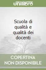 Spedito Oggi Scuola di qualità e qualità dei docenti