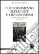 Il Risorgimento oltre i miti e i revisionismi. Da Napoleone a Porta Pia (1796-1870) Sconto