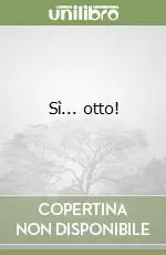 Sì... otto! Offerta Limitata