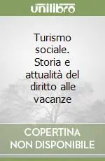 Occasione Turismo sociale. Storia e attualità del diritto alle vacanze