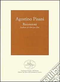 Subito Disponibile Agostino Pisani. Recensioni. Scultura di libri per libri