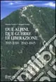 Due alpini. Due guerre di liberazione 1915-1918 1943-1945 Compra Online