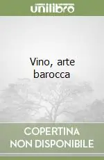 Vino, arte barocca Prezzo Di Fabbrica