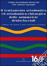 Prezzo Ridotto Il trattamento ortodontico ed ortodontico chirurgico delle asimmetrie dento-facciali