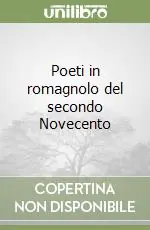 Poeti in romagnolo del secondo Novecento Non Perdere