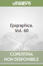 Epigraphica. Vol. 60 Quantità Limitata