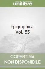 Occasione Epigraphica. Vol. 55