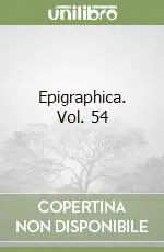 Acquista Ora Epigraphica. Vol. 54