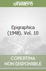 Prezzo Scontato Epigraphica (1948). Vol. 10
