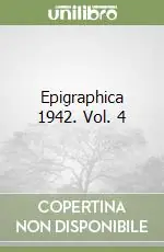 Epigraphica 1942. Vol. 4 Nuovo Arrivo