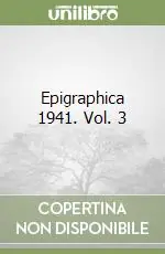 Epigraphica 1941. Vol. 3 Ordina Subito