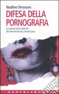Prezzo Di Fabbrica Difesa della pornografia. Le nuove tesi radicali del femminismo americano