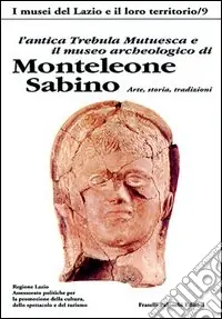 L‘antica Trebula Mutuesca e il museo archeologico di Monteleone Sabino Pagamento Sicuro