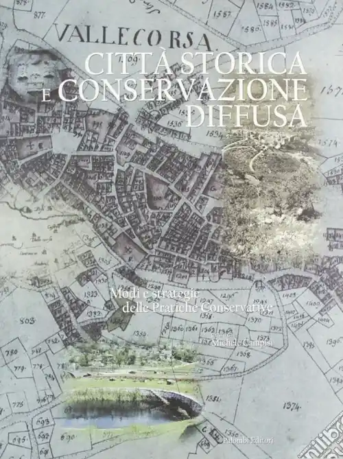 Città storica e conservazione diffusa. Modi e strategie delle pratiche conservative Occasione Imperdibile