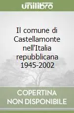 Prezzo Conveniente Il comune di Castellamonte nell‘Italia repubblicana 1945-2002