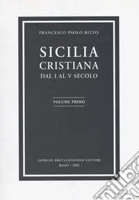 Offerta Lampo Sicilia cristiana. Dal I al V secolo. Vol. 1