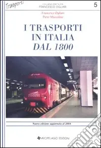Offerta Speciale I trasporti in Italia dal 1800