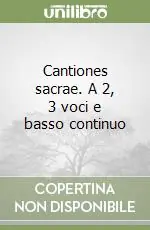 Offerta Lampo Cantiones sacrae. A 2, 3 voci e basso continuo