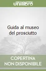 Offerta Limitata Guida al museo del prosciutto