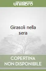Girasoli nella sera Miglior Prezzo