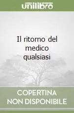 Quantità Limitata Il ritorno del medico qualsiasi