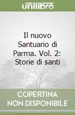 Prezzo Basso Il nuovo Santuario di Parma. Vol. 2 Storie di santi