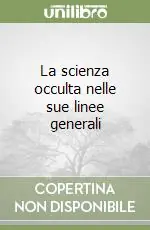 Esclusivo La scienza occulta nelle sue linee generali