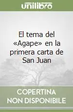 Scelto Dai Clienti El tema del «Agape» en la primera carta de San Juan