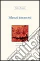 Silenzi interrotti Offerta Limitata