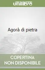 Compra Oggi Stesso Agorà di pietra