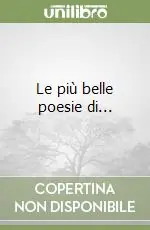 Le più belle poesie di... Nuova Collezione